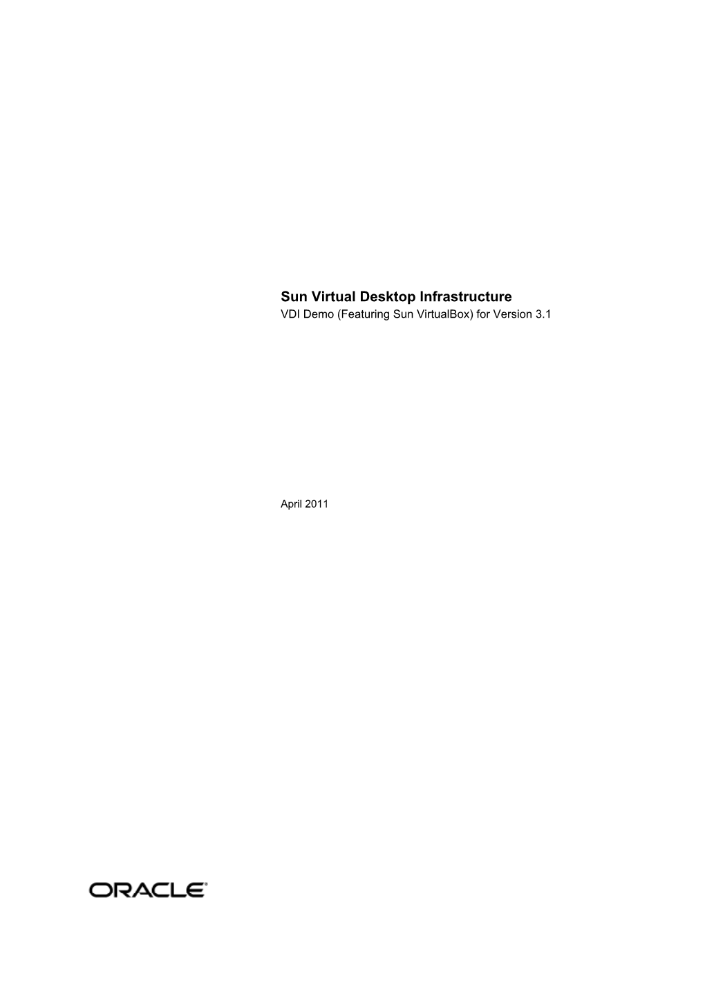 Sun Virtual Desktop Infrastructure VDI Demo (Featuring Sun Virtualbox) for Version 3.1