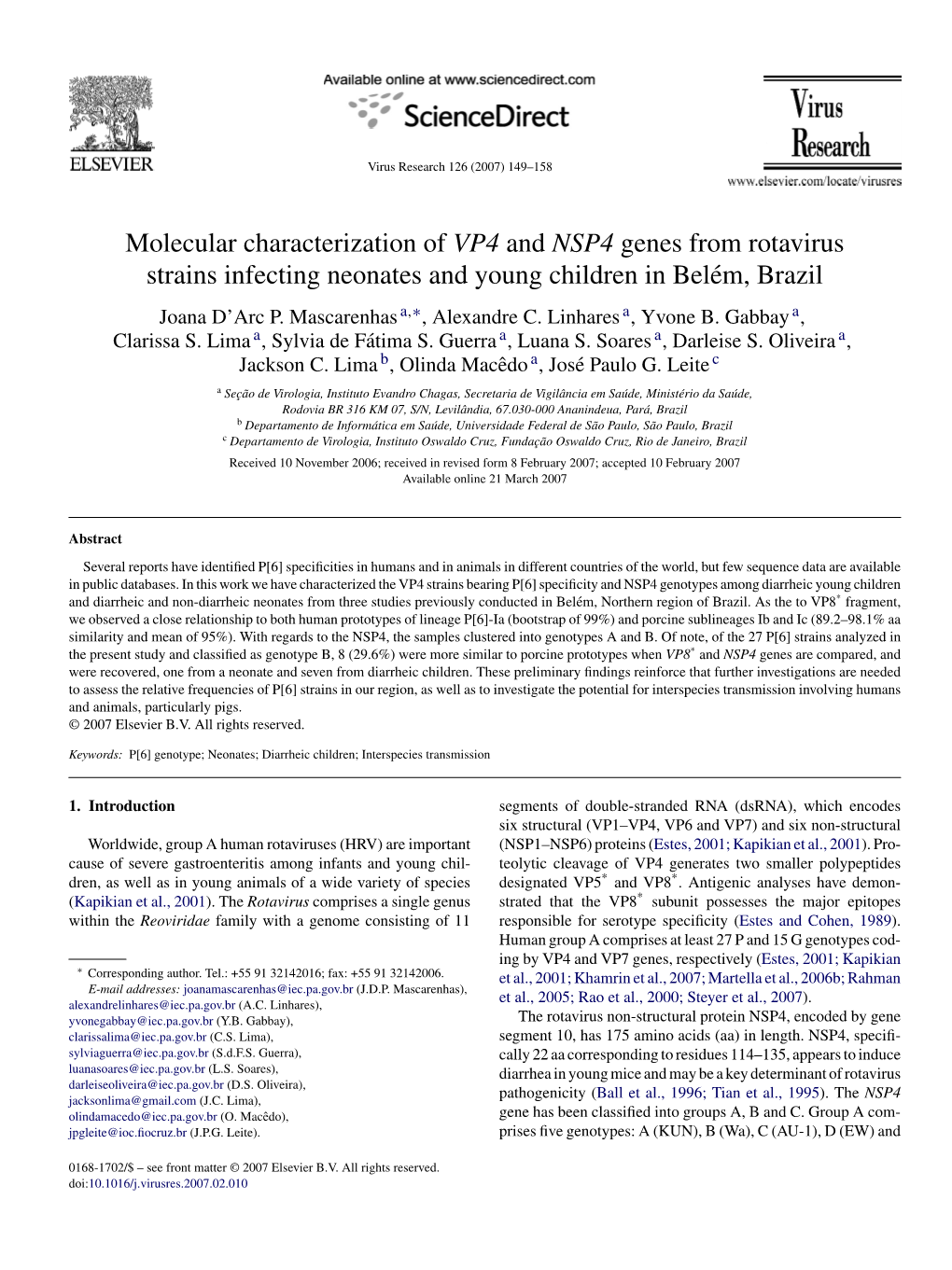 Molecular Characterization of VP4 and NSP4 Genes from Rotavirus Strains Infecting Neonates and Young Children in Belem,´ Brazil Joana D’Arc P