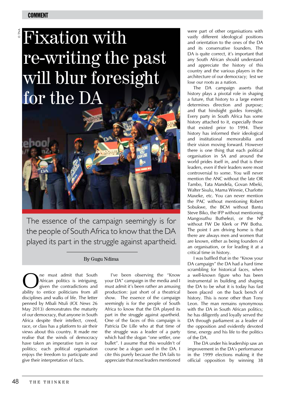 Fixation with Re-Writing the Past Will Blur Foresight for the DA