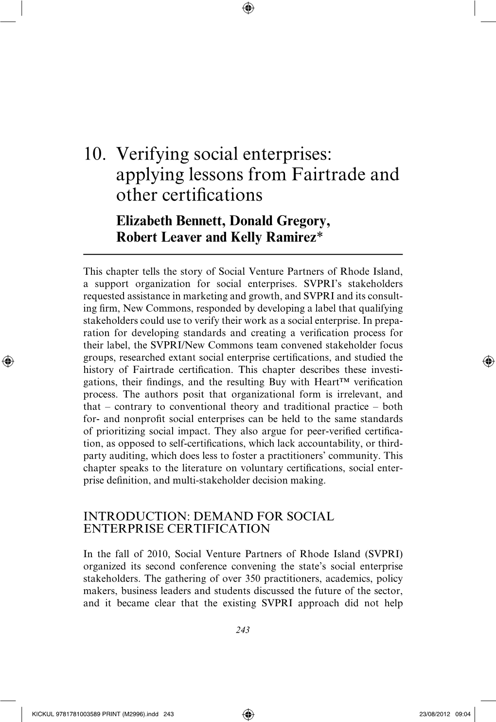 10. Verifying Social Enterprises: Applying Lessons from Fairtrade and Other Certifcations Elizabeth Bennett, Donald Gregory, Robert Leaver and Kelly Ramirez*