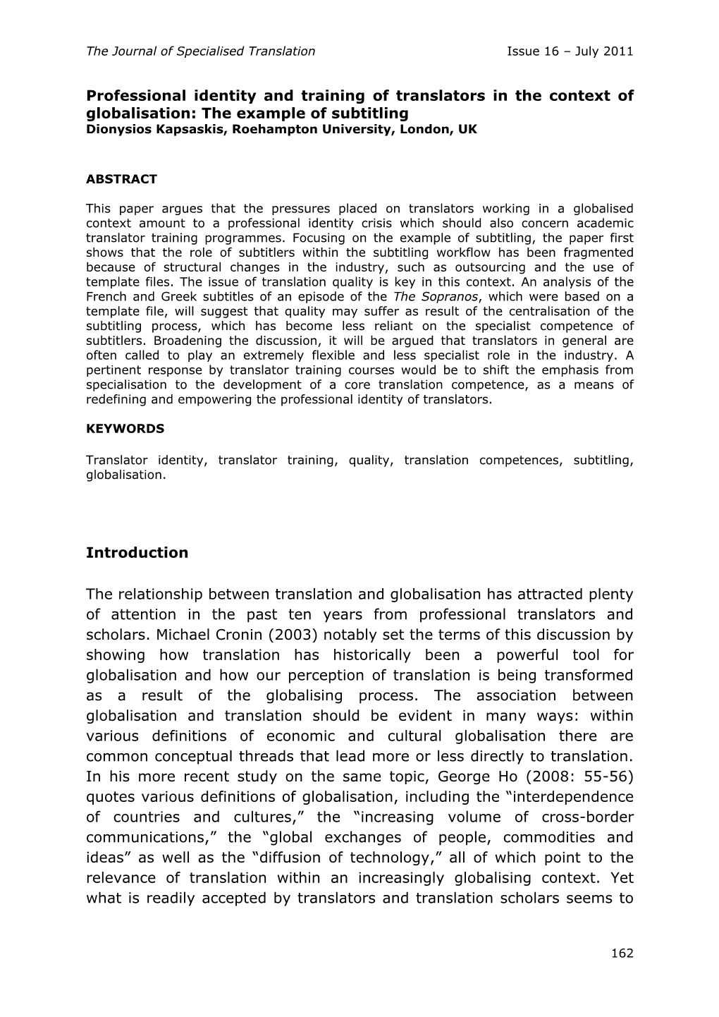 Professional Identity and Training of Translators in the Context of Globalisation: the Example of Subtitling Dionysios Kapsaskis, Roehampton University, London, UK