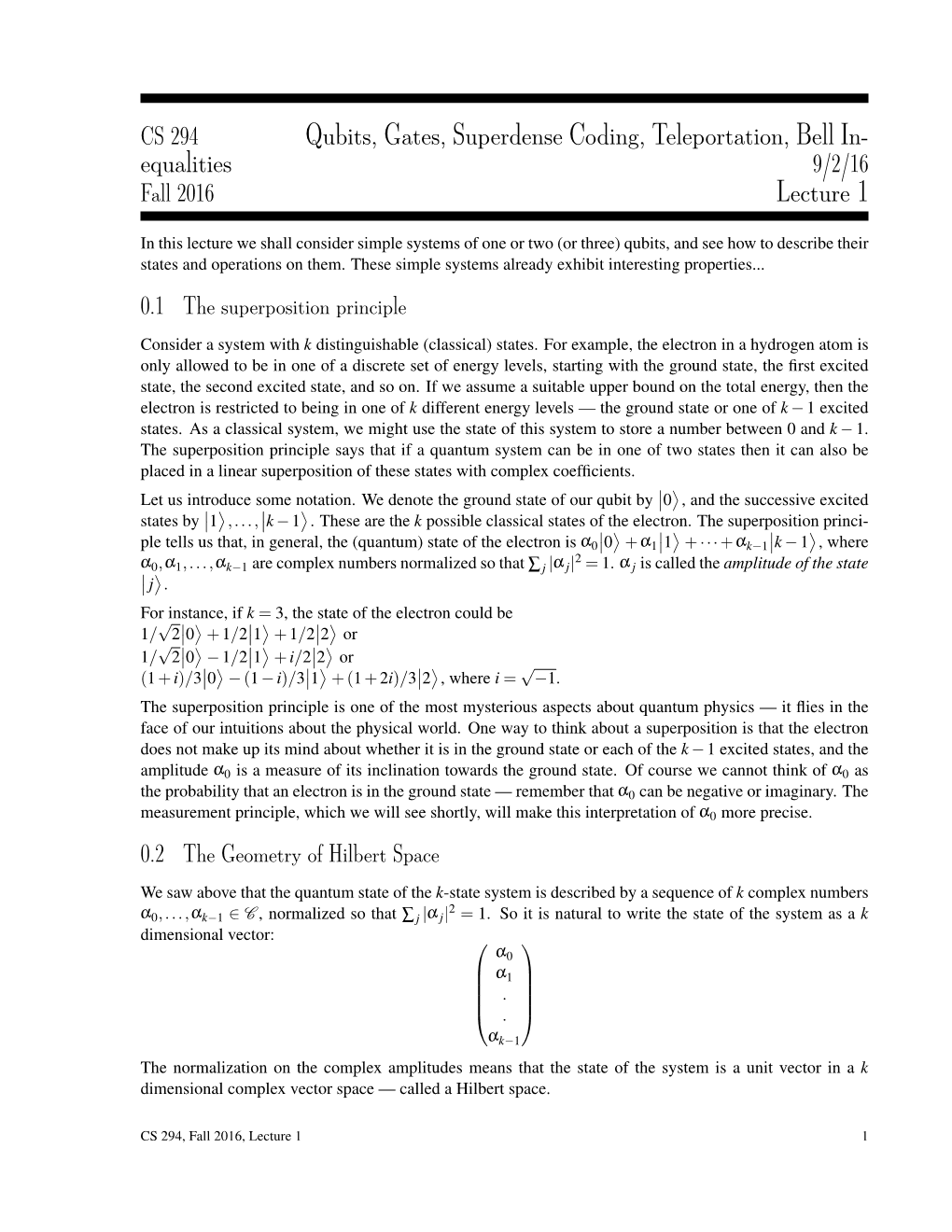 Qubits, Gates, Superdense Coding, Teleportation, Bell In- Equalities 9/2/16 Fall 2016 Lecture 1