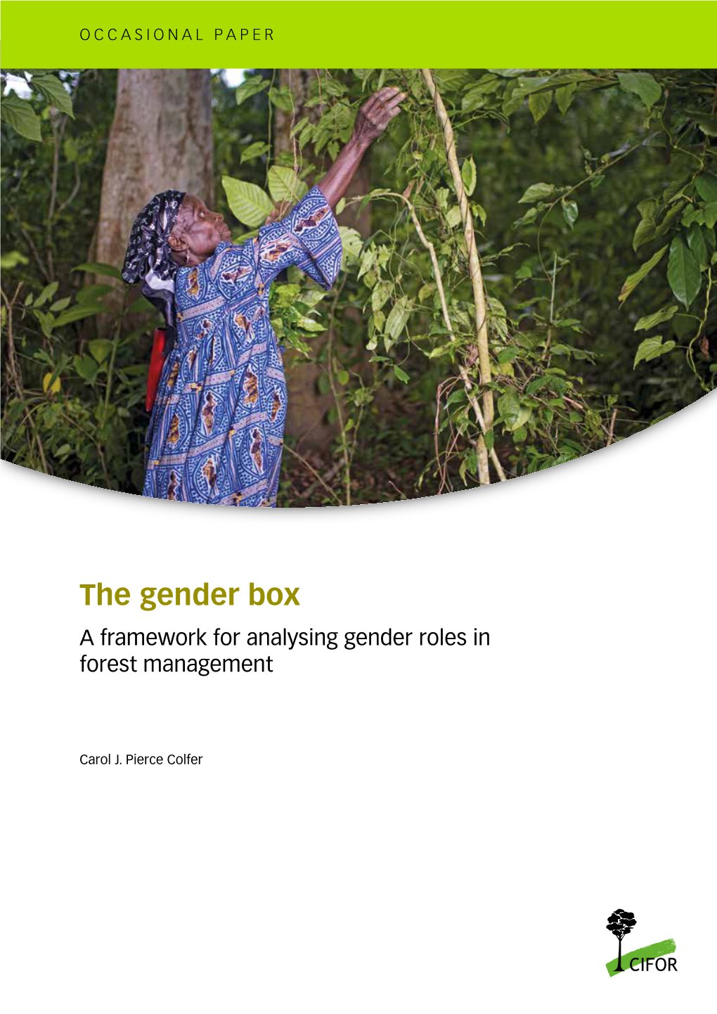 The Gender Box a Framework for Analysing Gender Roles in Forest Management