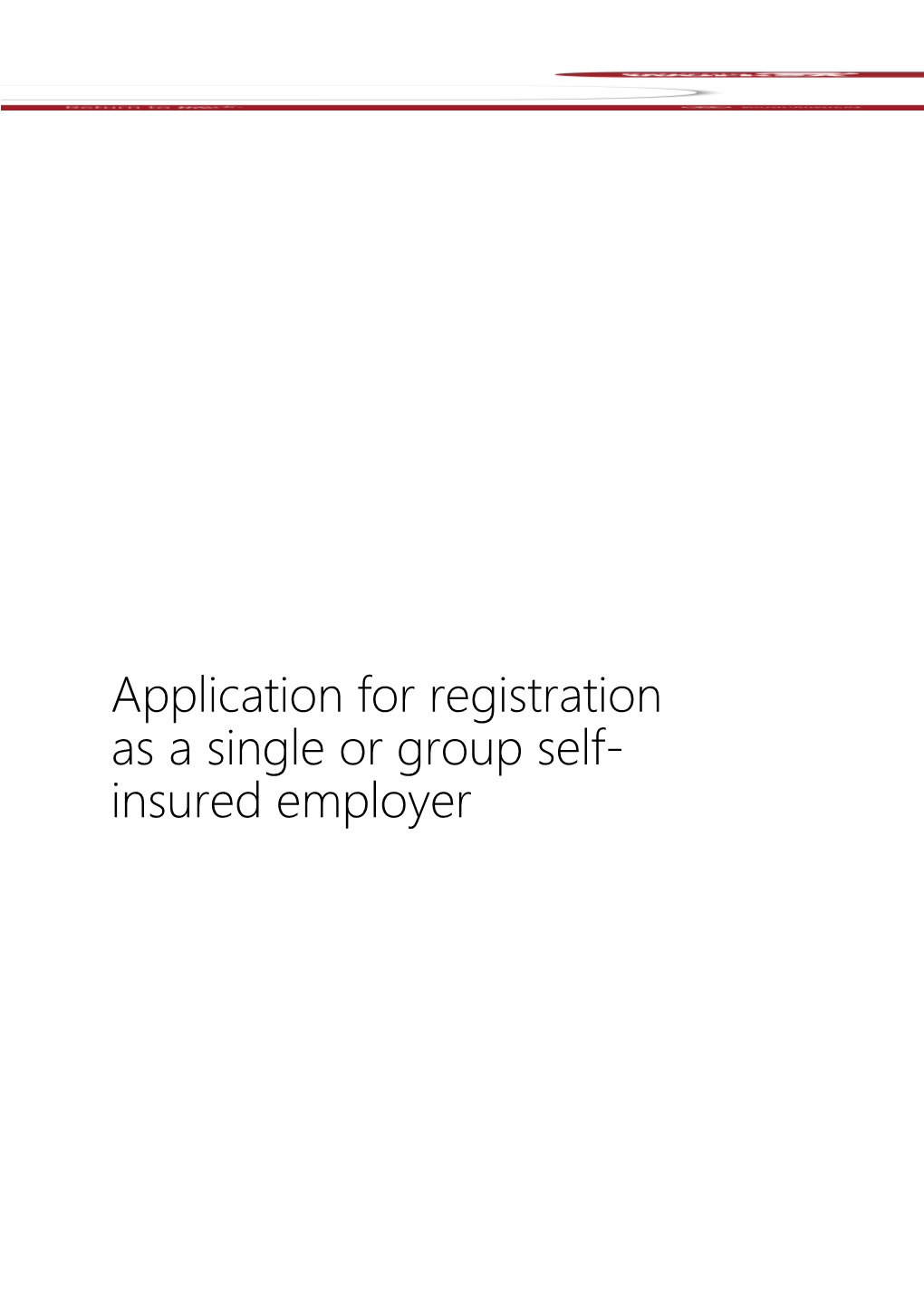 Application for Registration As a Single Or Group Self-Insured Employer