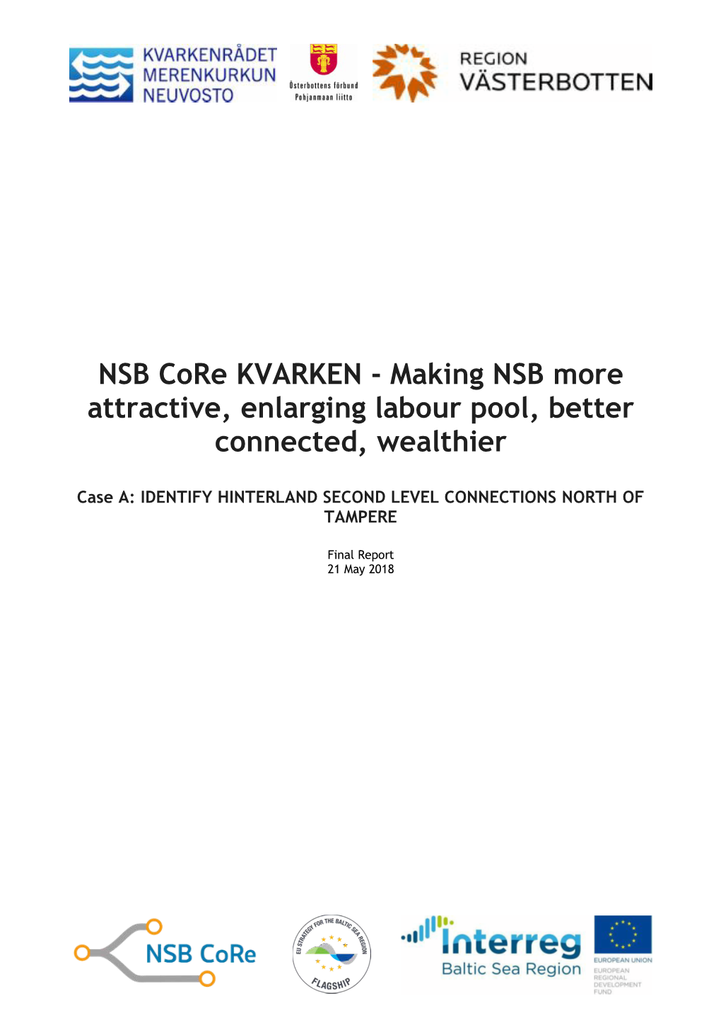 NSB Core KVARKEN - Making NSB More Attractive, Enlarging Labour Pool, Better Connected, Wealthier