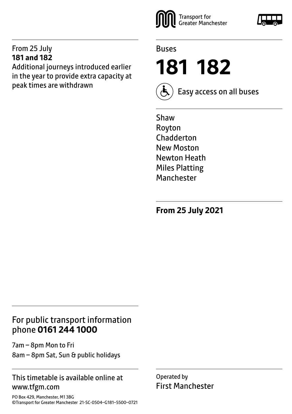 181 and 182 Additional Journeys Introduced Earlier in the Year to Provide Extra Capacity at 181 182 Peak Times Are Withdrawn Easy Access on All Buses