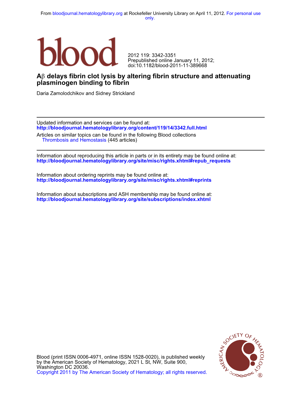 Plasminogen Binding to Fibrin Delays Fibrin Clot Lysis by Altering Fibrin