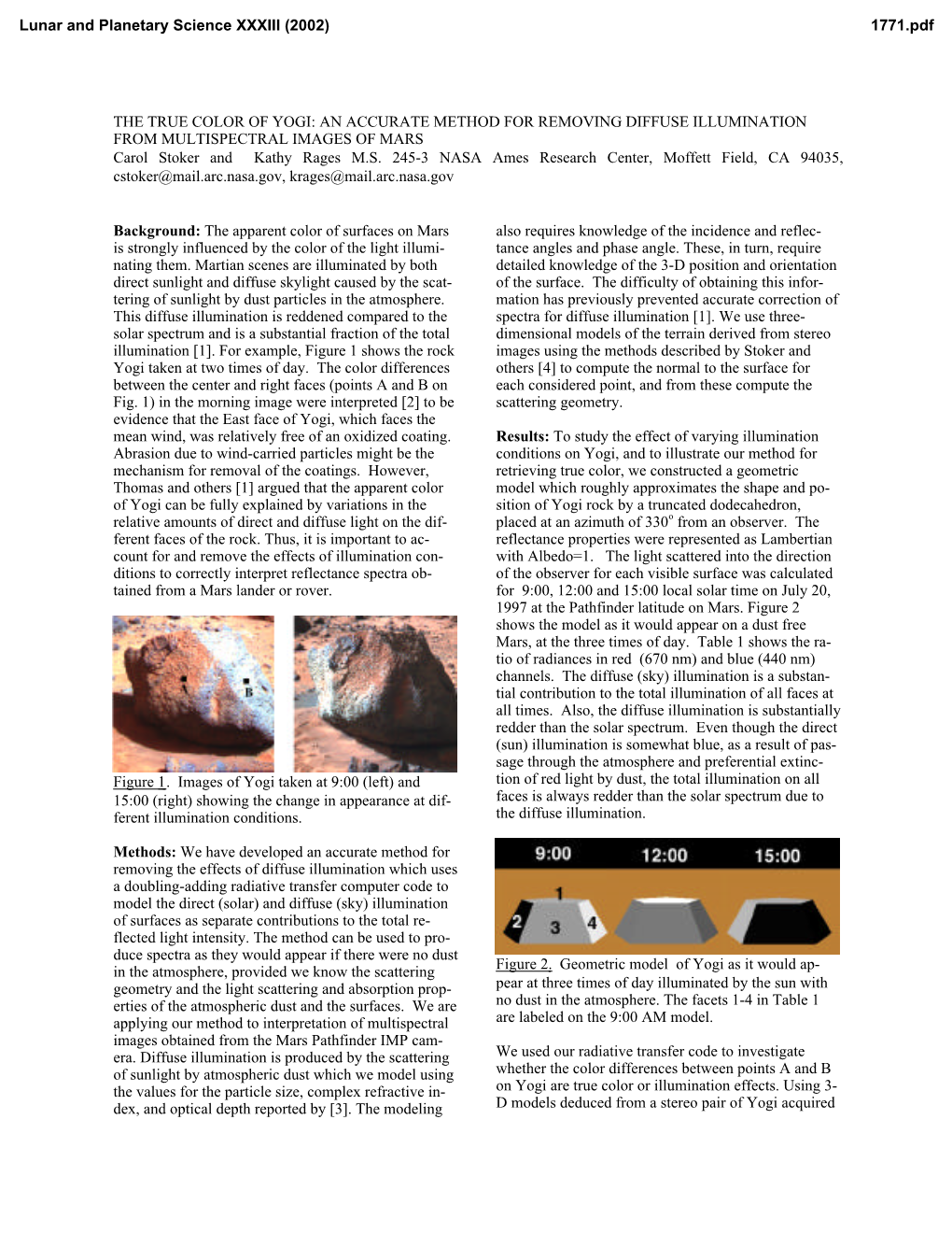 AN ACCURATE METHOD for REMOVING DIFFUSE ILLUMINATION from MULTISPECTRAL IMAGES of MARS Carol Stoker and Kathy Rages M.S