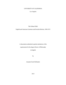 UNIVERSITY of CALIFORNIA Los Angeles the Fabian Child: English and American Literature and Socialist Reform, 1884-1915 a Dissert