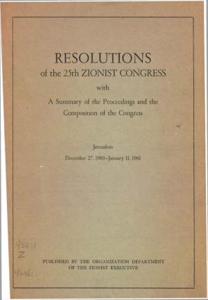 RESOLUTIONS of the 25Th ZIONIST CONGRESS