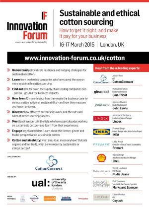 Sustainable and Ethical Cotton Sourcing How to Get It Right, and Make It Pay for Your Business 16-17 March 2015 | London, UK