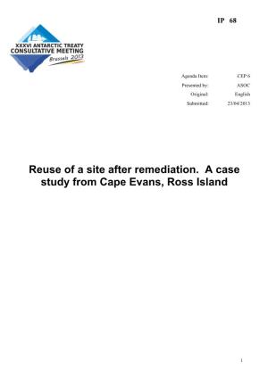Reuse of a Site After Remediation. a Case Study from Cape Evans, Ross Island