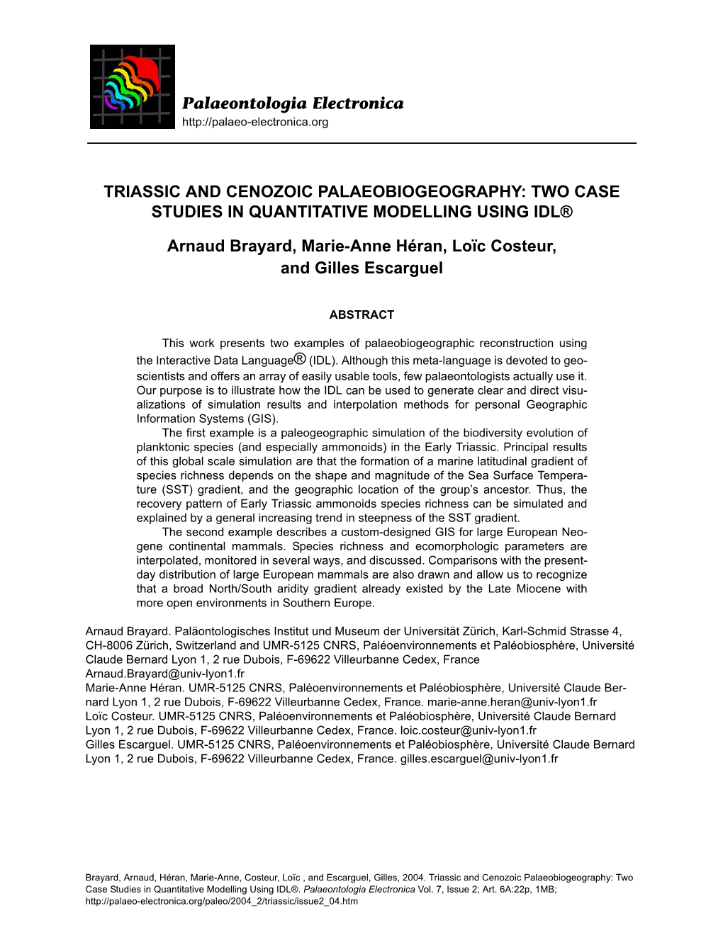 Triassic and Cenozoic Palaeobiogeography: Two Case Studies in Quantitative Modelling Using Idl®