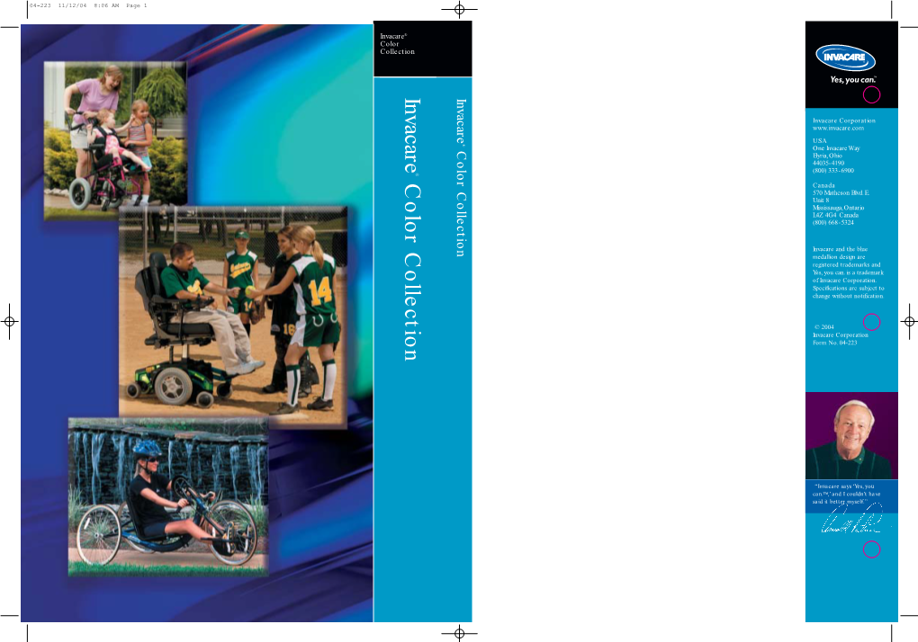 Invacare Color Collection Invacare Color Collection 04-223 11/12/04 8:06 AM Page 1 Page AM 8:06 11/12/04 04-223 04-223 11/12/04 8:13 AM Page 2