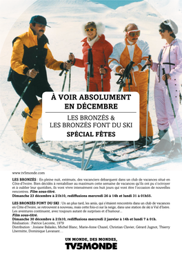 À Voir Absolument En Décembre Les Bronzés & Les Bronzés Font Du Ski Spécial Fêtes