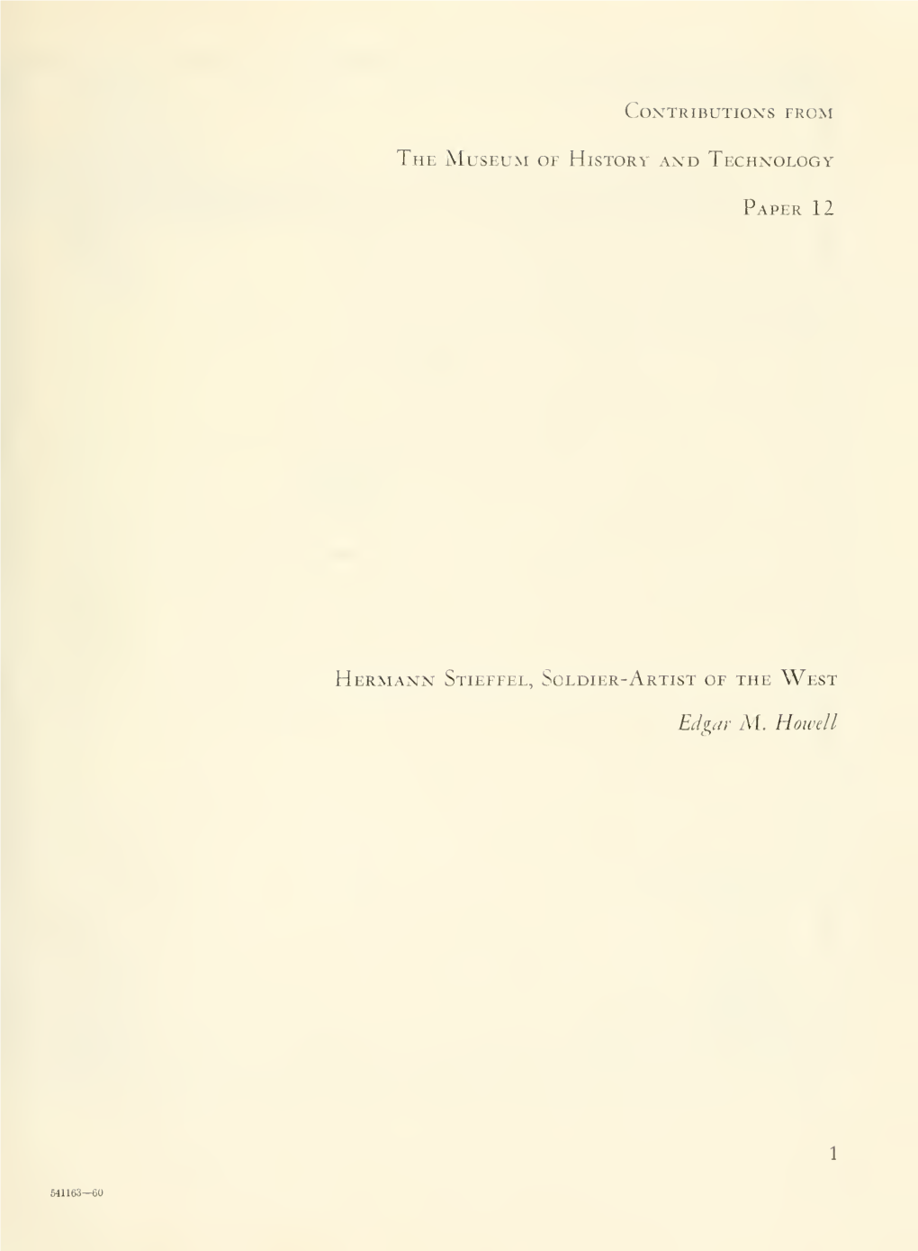 BULLETIN 225: CONTRIBUTIONS from the MUSEUM of HISTORY and TECHNOLOGY the Infantry Commanded Company in Which the Latter Entire Time of His Military Service