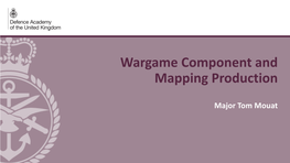 Wargame Component and Mapping Production