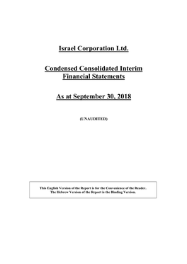 Israel Corporation Ltd. Condensed Consolidated Interim Financial Statements at September 30, 2018 Unaudited