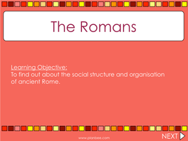 To Find out About the Social Structure and Organisation of Ancient Rome