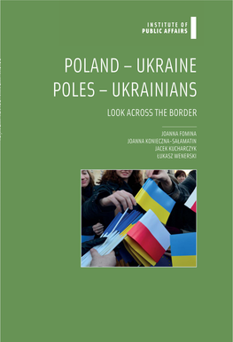 Poland – Ukraine Poles – Ukrainians