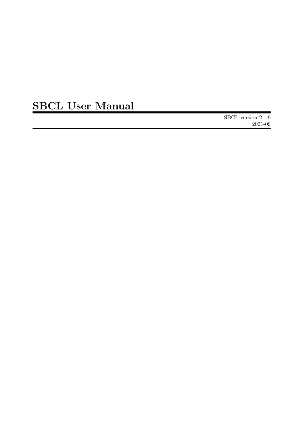 SBCL User Manual SBCL Version 2.1.9 2021-09 This Manual Is Part of the SBCL Software System