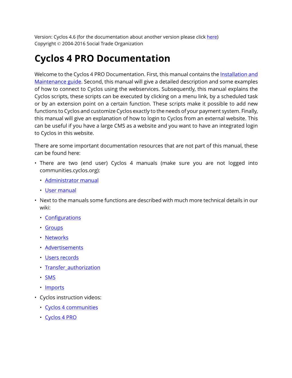 Cyclos 4 PRO Documentation