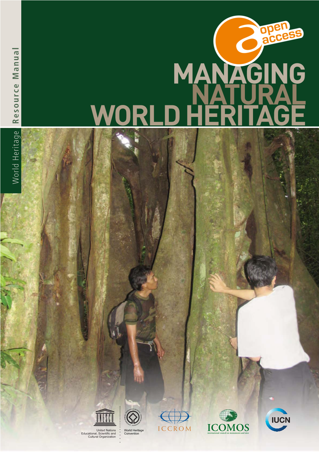 Managing Natural World Heritage Managing Cultural World Heritage Managing Natural World Heritage 1 Foreword