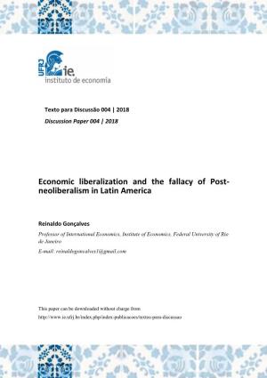 Economic Liberalization and the Fallacy of Post- Neoliberalism in Latin America