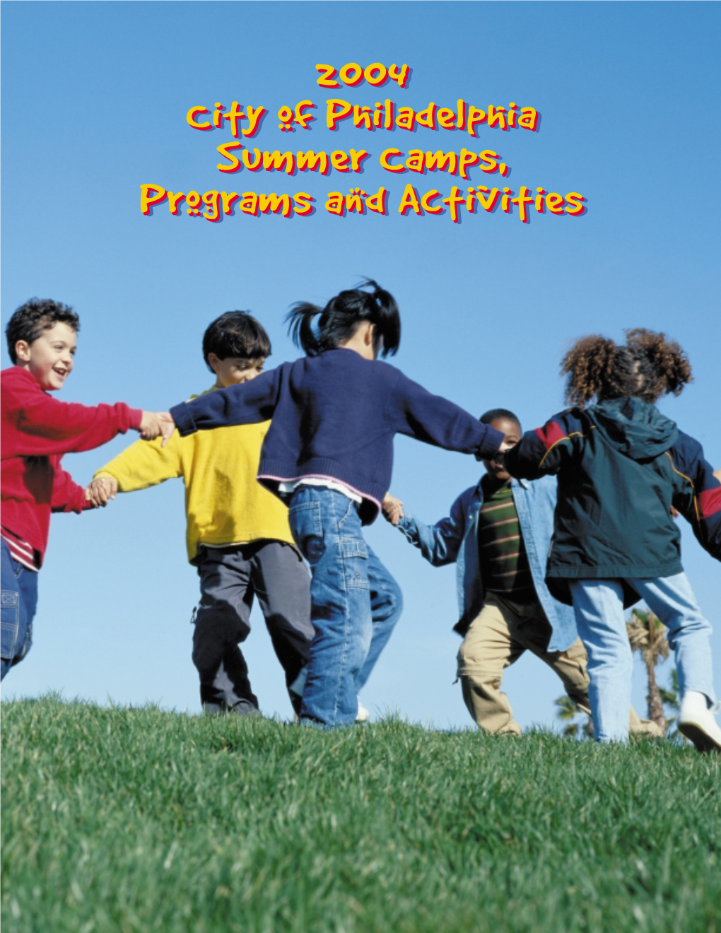 2004 City of Philadelphia Summer Camps, Programs and Activities