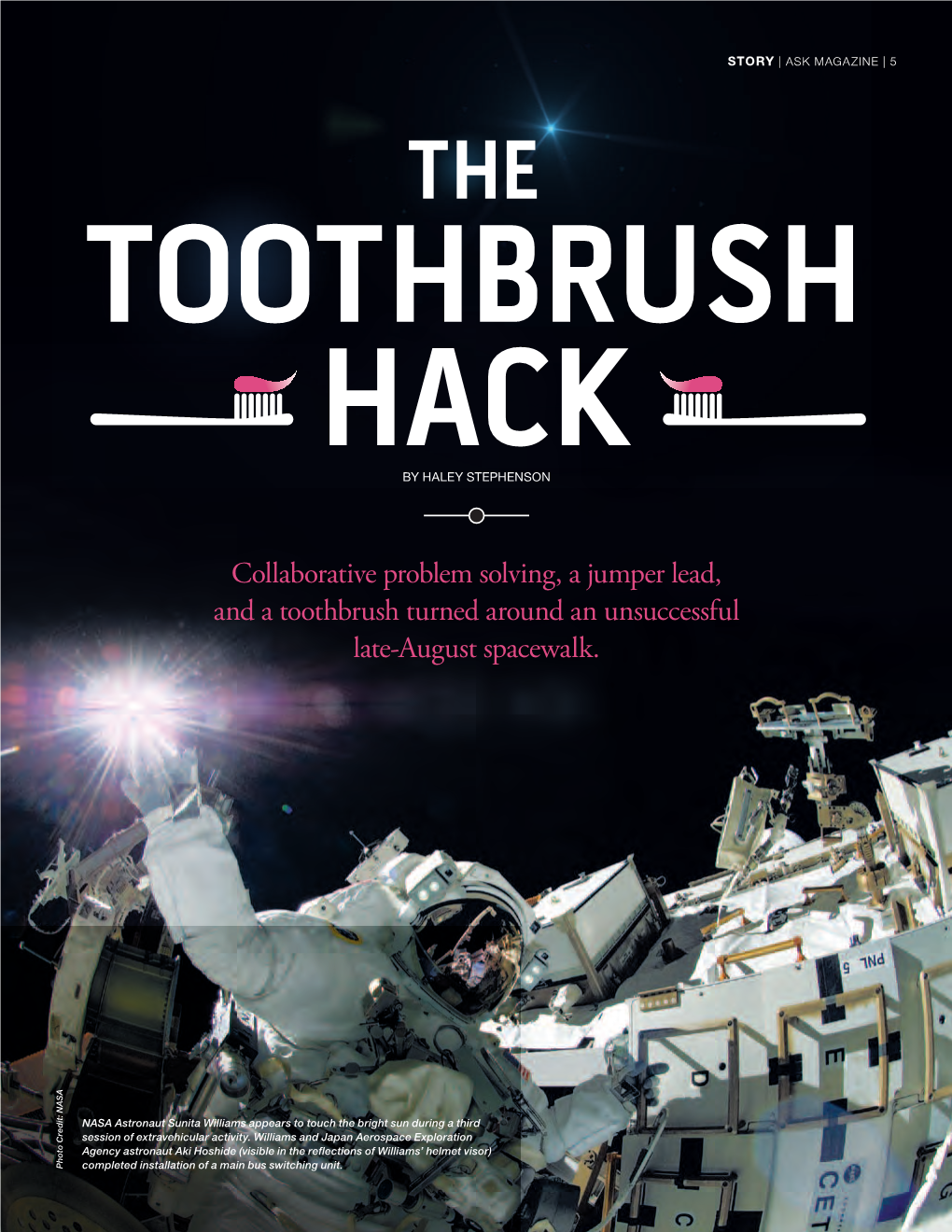 Collaborative Problem Solving, a Jumper Lead, and a Toothbrush Turned Around an Unsuccessful Late-August Spacewalk. ASA: Ntidero Ctohp Ntidero ASA