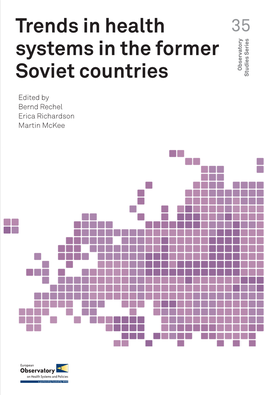 Trends in Health Systems in the Former Soviet Countries