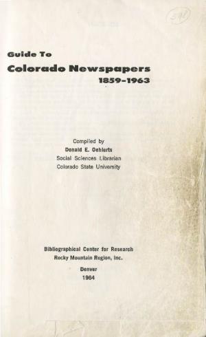 GUIDE to COLORADO NEWSPAPERS by Gregory,S Mcmurtrie and Allen,9 and Rexlo Were Also Used
