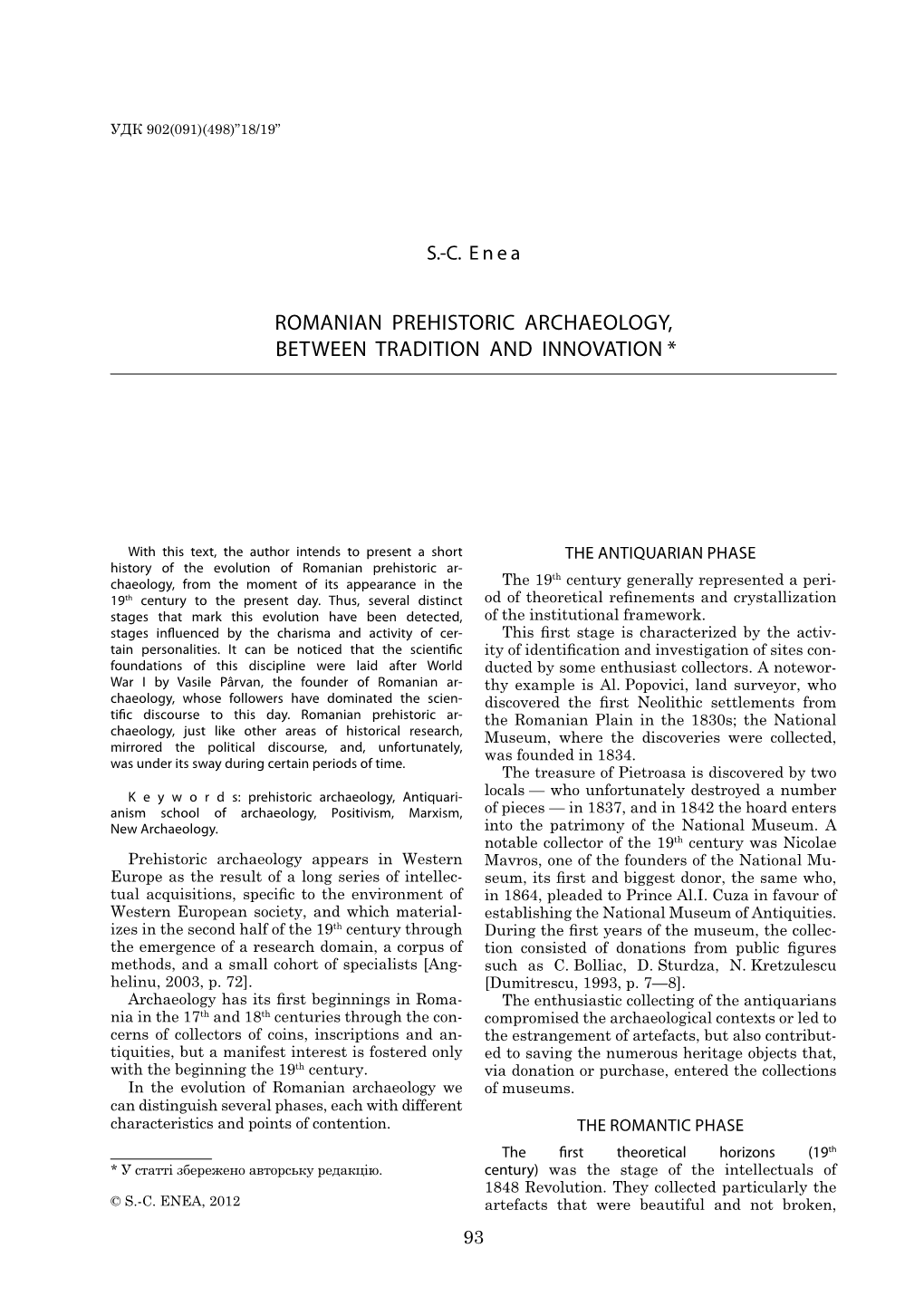 Romanian Prehistoric Archaeology, Between Tradition and Innovation *