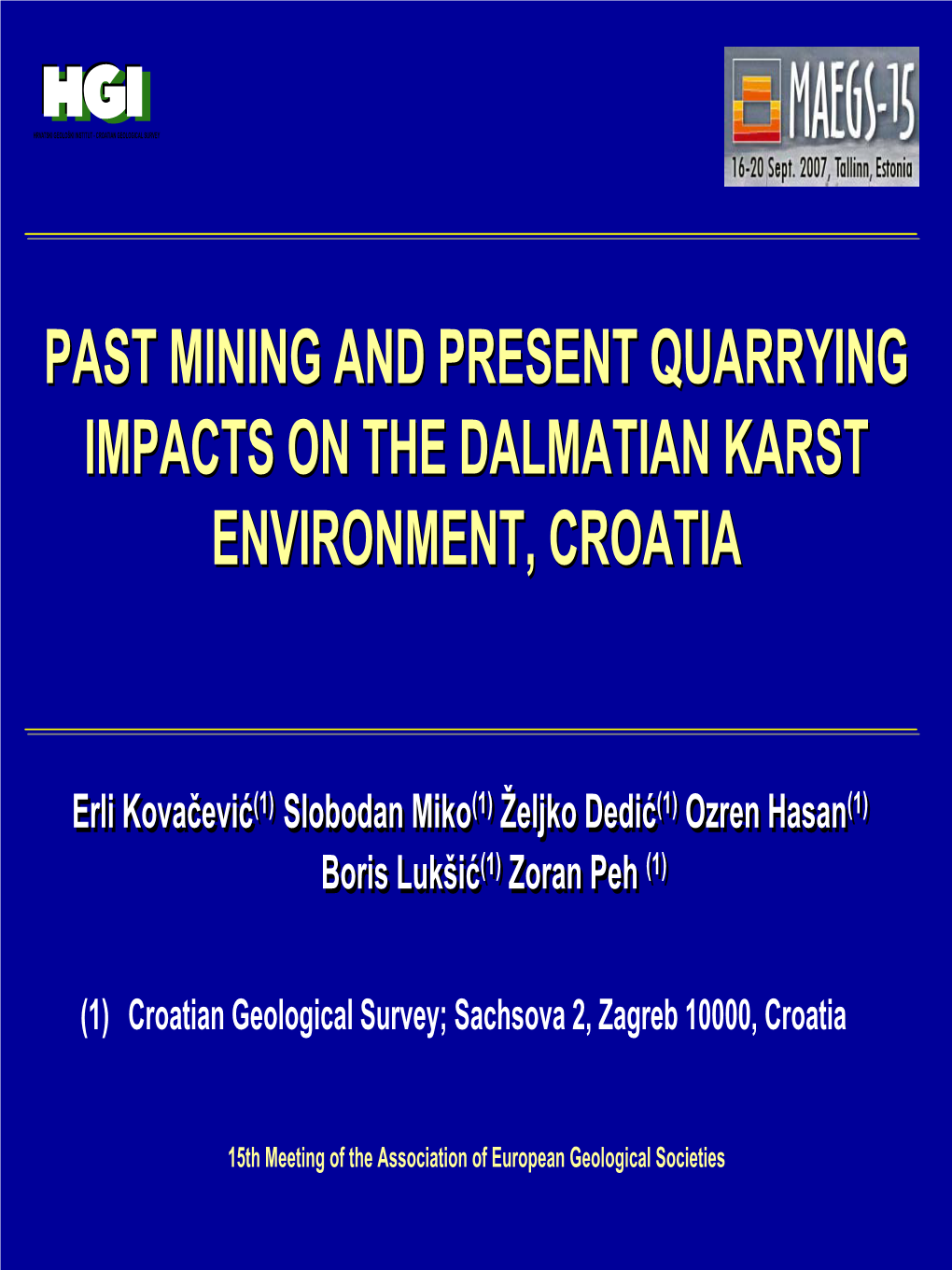 Past Mining and Present Quarrying Impacts on The