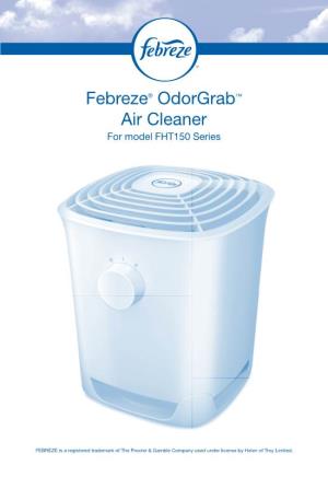 Febreze® Odorgrab™ Air Cleaner for Model FHT150 Series