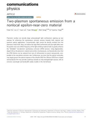 Two-Plasmon Spontaneous Emission from a Nonlocal Epsilon-Near-Zero Material ✉ ✉ Futai Hu1, Liu Li1, Yuan Liu1, Yuan Meng 1, Mali Gong1,2 & Yuanmu Yang1