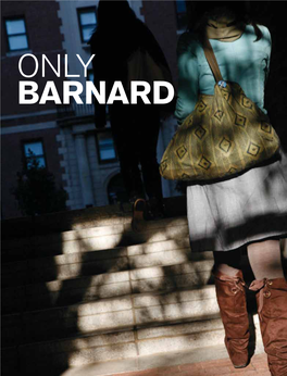 Only Barnard “Barnard Has Taught Me That I Can Do Anything