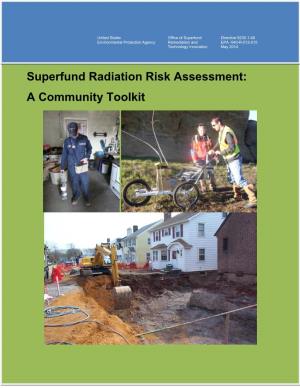 Superfund Radiation Risk Assessment: a Community Toolkit