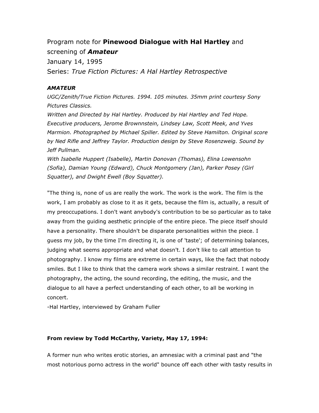 Program Note for Pinewood Dialogue with Hal Hartley and Screening of Amateur January 14, 1995 Series: True Fiction Pictures: a Hal Hartley Retrospective