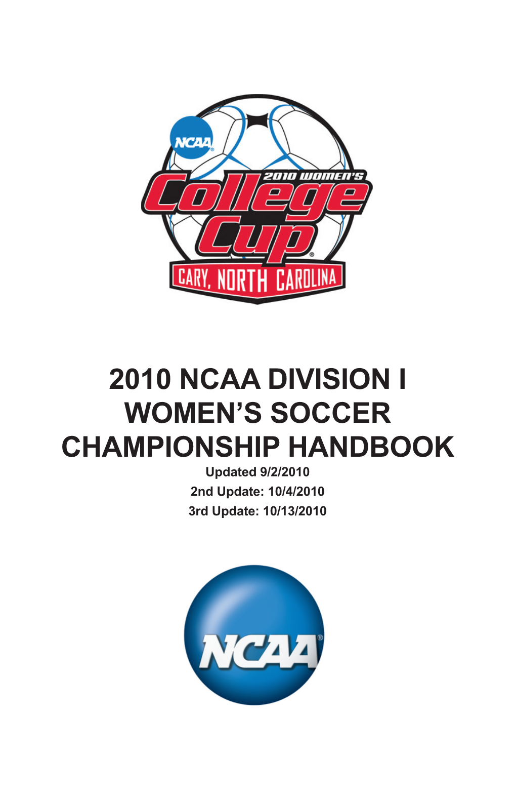 2010 NCAA Division I Women's SOCCER CHAMPIONSHIP ! Semiþnals