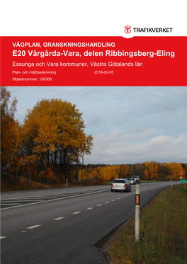 E20 Vårgårda-Vara, Delen Ribbingsberg-Eling, Plan- Och Miljöbeskrivning Vägplan, Granskningshandling 1