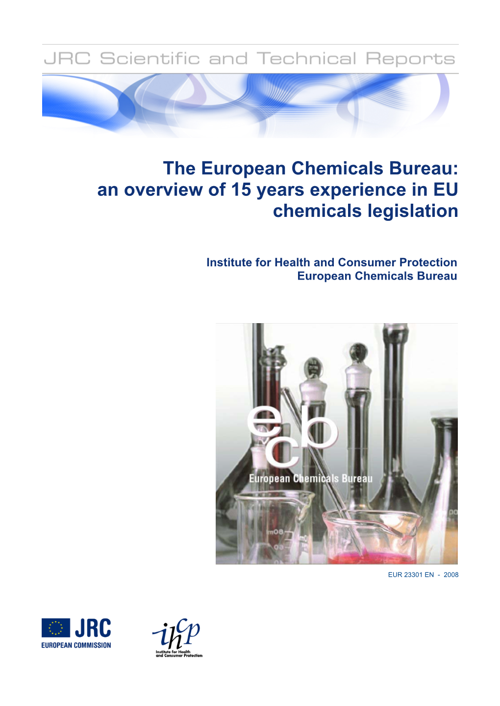 The European Chemicals Bureau: an Overview of 15 Years Experience in EU