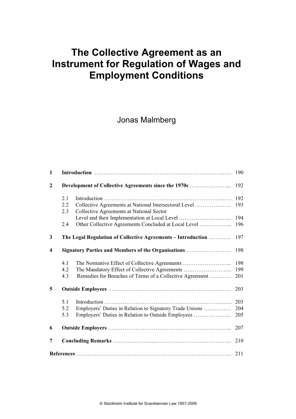 The Collective Agreement As an Instrument for Regulation of Wages and Employment Conditions