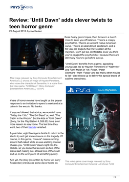 Review: 'Until Dawn' Adds Clever Twists to Teen Horror Genre 25 August 2015, Bylou Kesten
