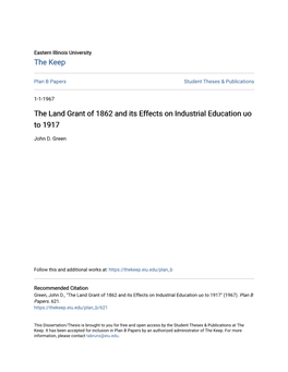 The Land Grant of 1862 and Its Effects on Industrial Education Uo to 1917