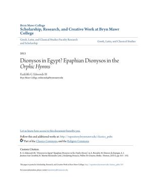 Epaphian Dionysos in the Orphic Hymns Radcliffe .G Edmonds III Bryn Mawr College, Redmonds@Brynmawr.Edu
