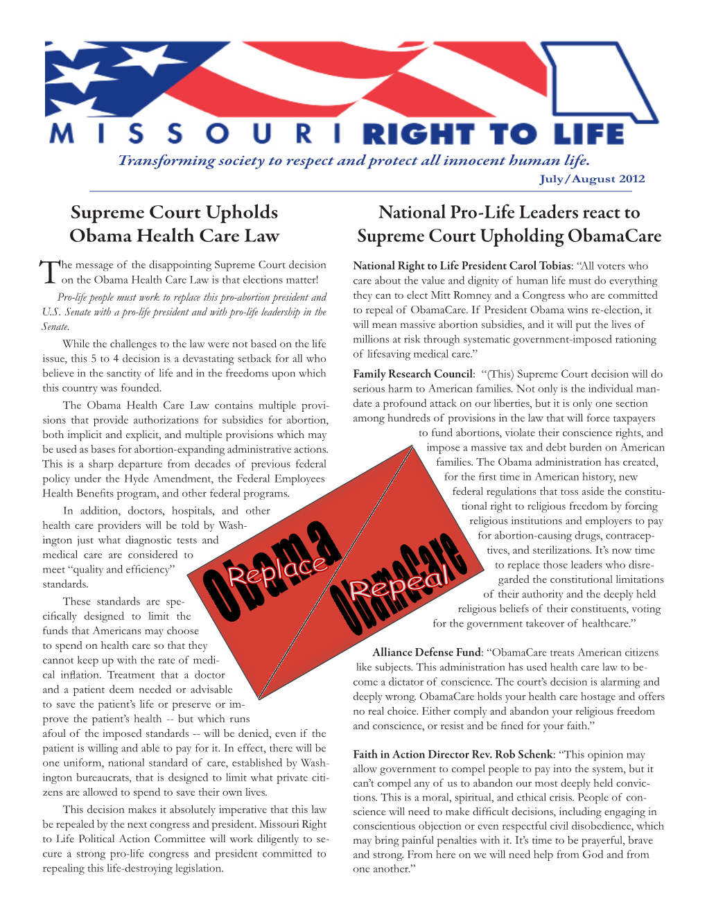 July/August 2012 Supreme Court Upholds National Pro-Life Leaders React to Obama Health Care Law Supreme Court Upholding Obamacare