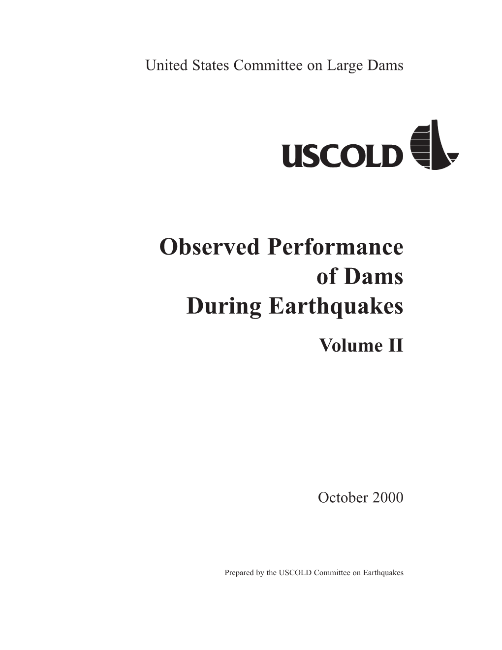 Observed Performance of Dams During Earthquakes Volume II