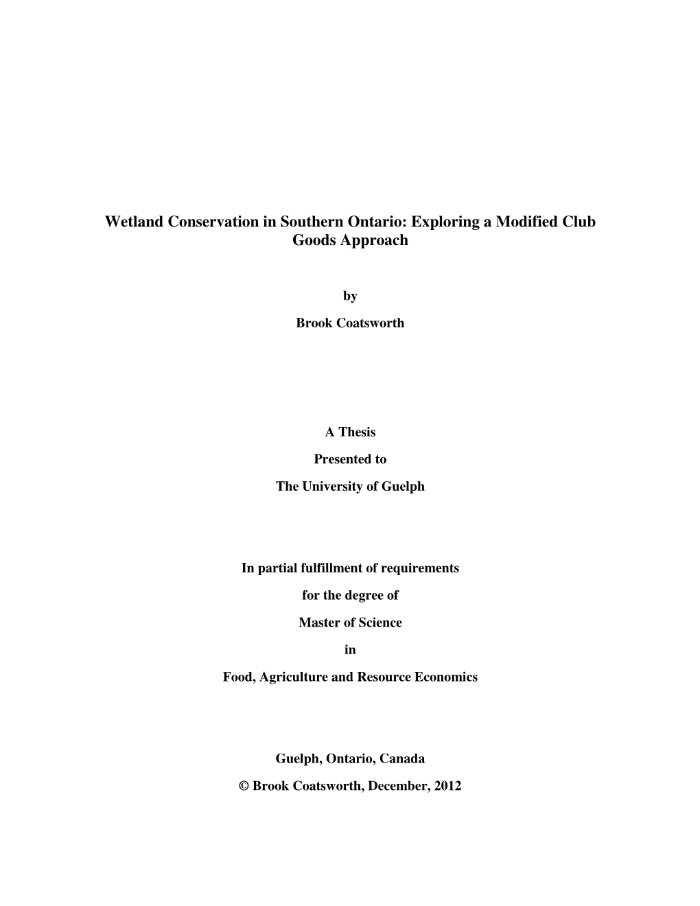 Wetland Conservation in Southern Ontario: Exploring a Modified Club Goods Approach