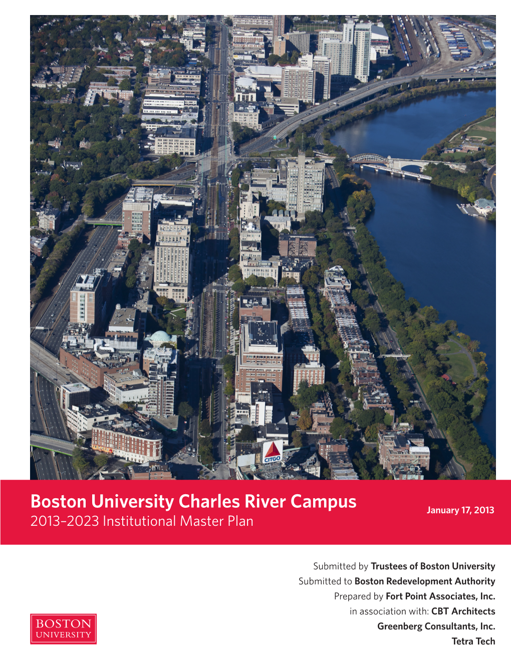 Boston University Charles River Campus January 17, 2013 2013–2023 Institutional Master Plan